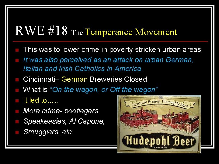 RWE #18 The Temperance Movement n n n n This was to lower crime