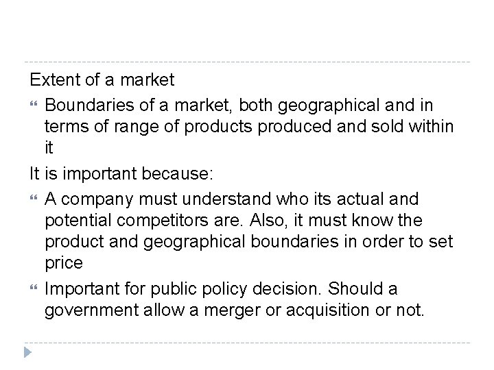 Extent of a market Boundaries of a market, both geographical and in terms of Extent of a market Boundaries of a market, both geographical and in terms of