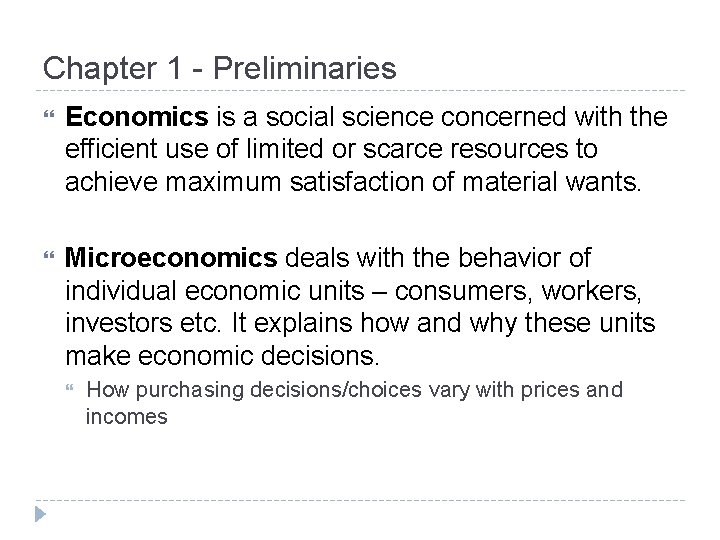 Chapter 1 - Preliminaries Economics is a social science concerned with the efficient use Chapter 1 - Preliminaries Economics is a social science concerned with the efficient use