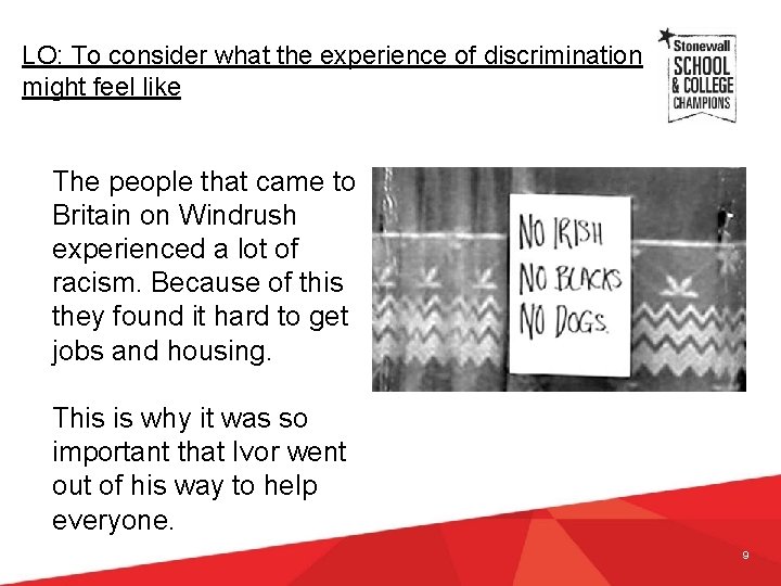 LO: To consider what the experience of discrimination might feel like The people that LO: To consider what the experience of discrimination might feel like The people that
