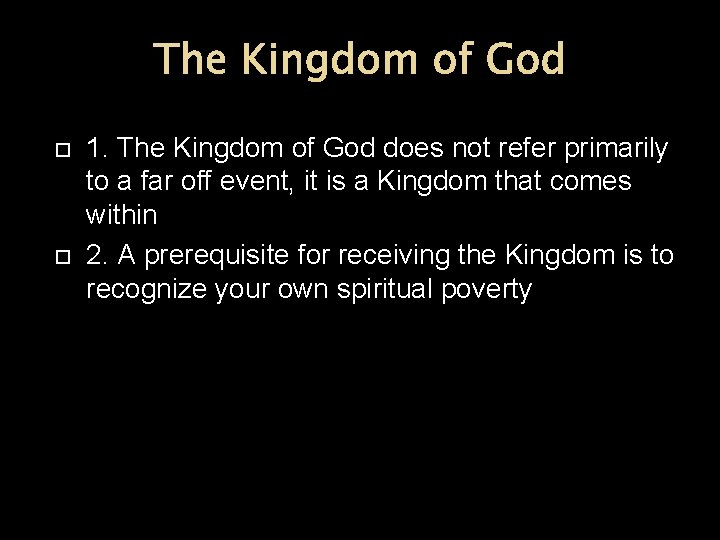 The Kingdom of God 1. The Kingdom of God does not refer primarily to The Kingdom of God 1. The Kingdom of God does not refer primarily to
