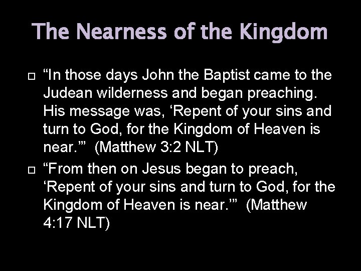 The Nearness of the Kingdom “In those days John the Baptist came to the The Nearness of the Kingdom “In those days John the Baptist came to the