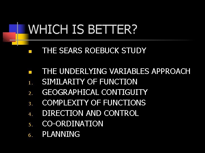 WHICH IS BETTER? n n 1. 2. 3. 4. 5. 6. THE SEARS ROEBUCK