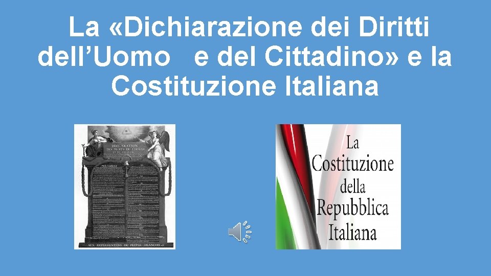 La Dichiarazione dei Diritti dellUomo e del Cittadino
