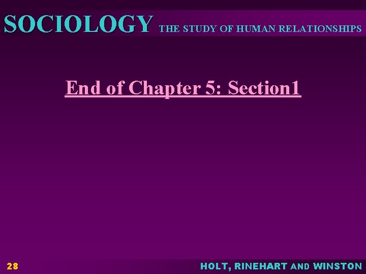 SOCIOLOGY THE STUDY OF HUMAN RELATIONSHIPS CHAPTER 5
