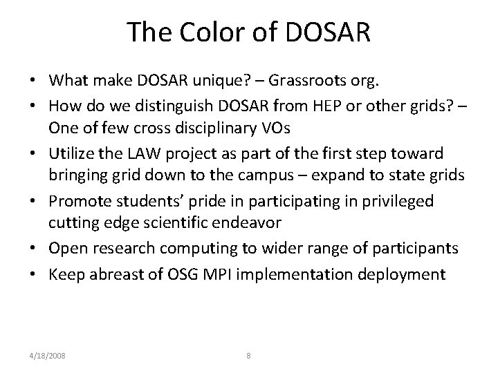 The Color of DOSAR • What make DOSAR unique? – Grassroots org. • How