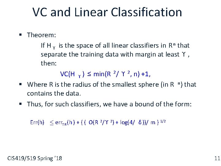 VC and Linear Classification § Theorem: If H ϒ is the space of all