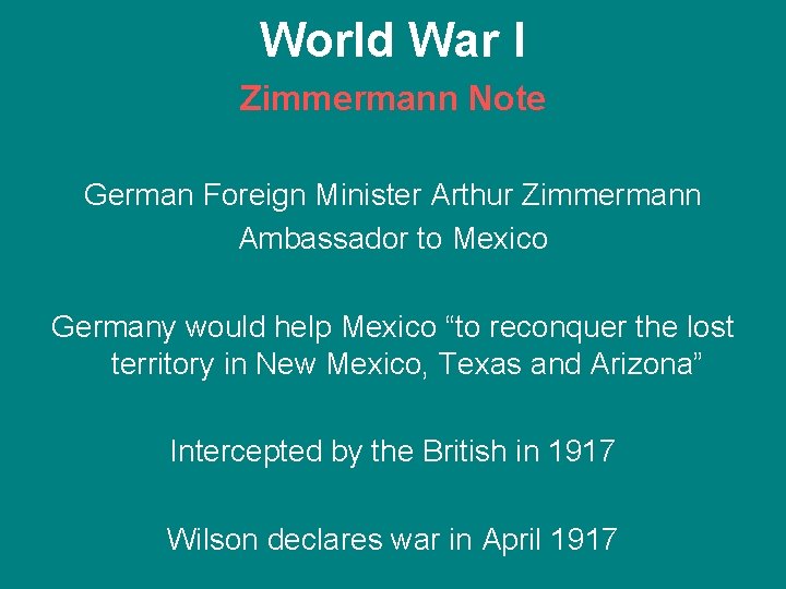 World War I Zimmermann Note German Foreign Minister Arthur Zimmermann Ambassador to Mexico Germany