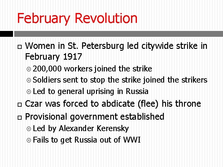 February Revolution Women in St. Petersburg led citywide strike in February 1917 200, 000