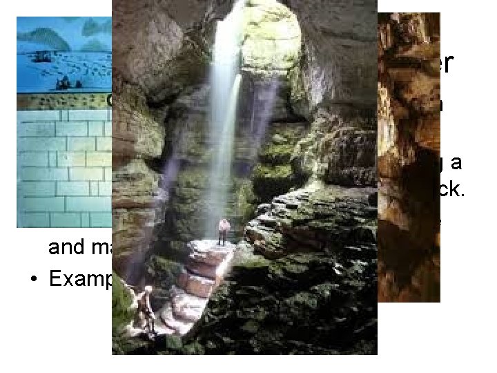 Weak acids chemically weather: Carbonic acids in groundwater • Decay of plants leaves carbon