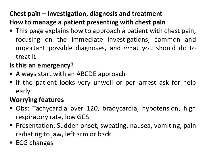 Chest pain – investigation, diagnosis and treatment How to manage a patient presenting with