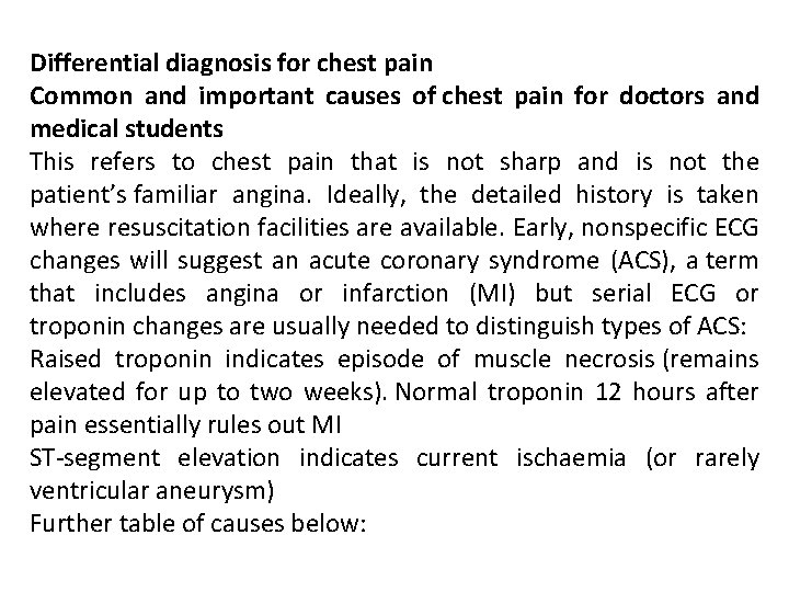 Differential diagnosis for chest pain Common and important causes of chest pain for doctors
