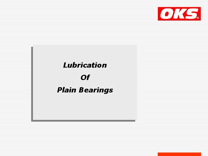 Lubrication Of Plain Bearings 