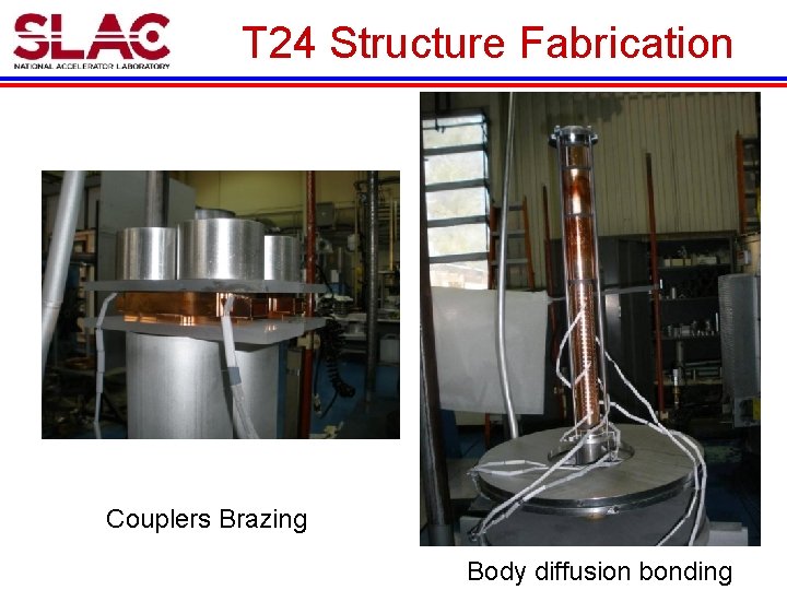 T 24 Structure Fabrication Couplers Brazing Body diffusion bonding 