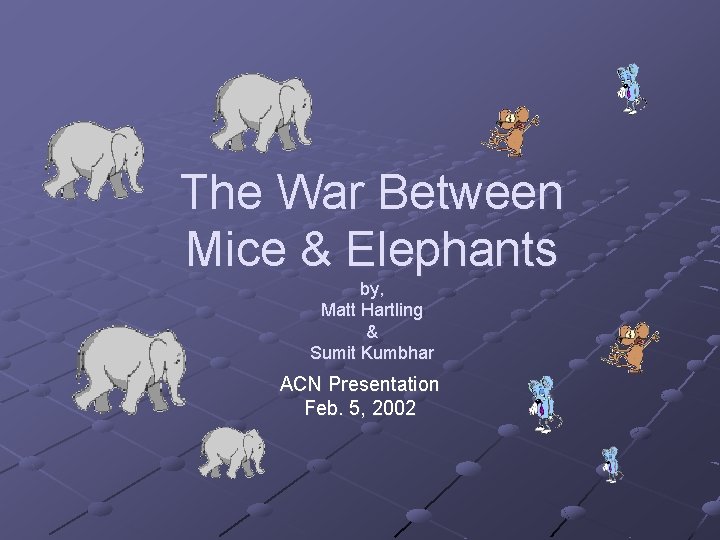 The War Between Mice & Elephants by, Matt Hartling & Sumit Kumbhar ACN Presentation