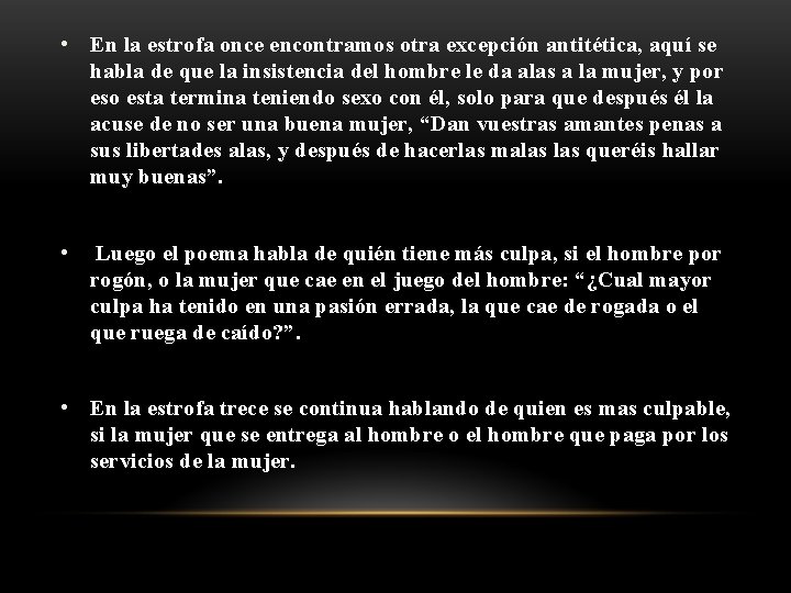  • En la estrofa once encontramos otra excepción antitética, aquí se habla de