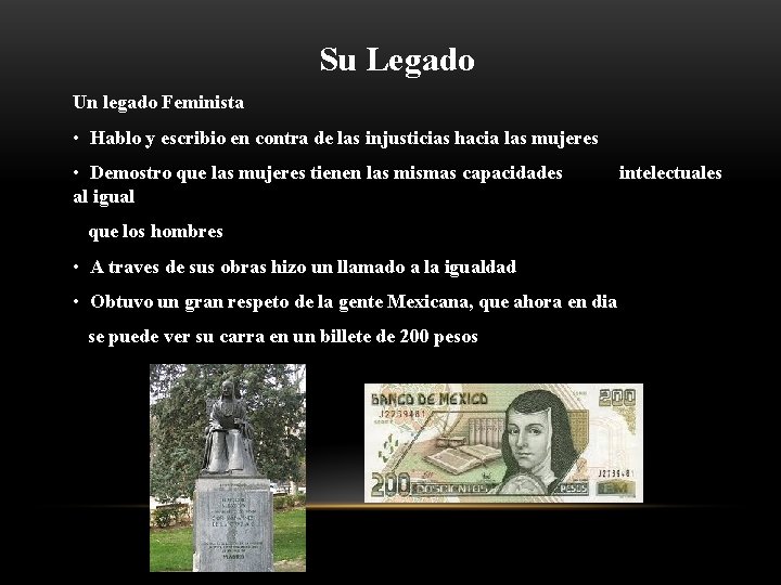 Su Legado Un legado Feminista • Hablo y escribio en contra de las injusticias