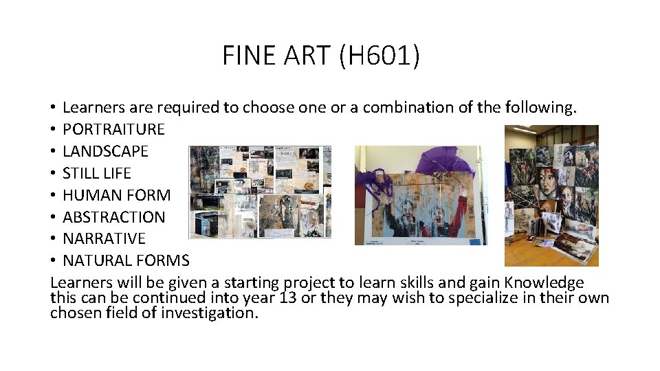 FINE ART (H 601) • Learners are required to choose one or a combination