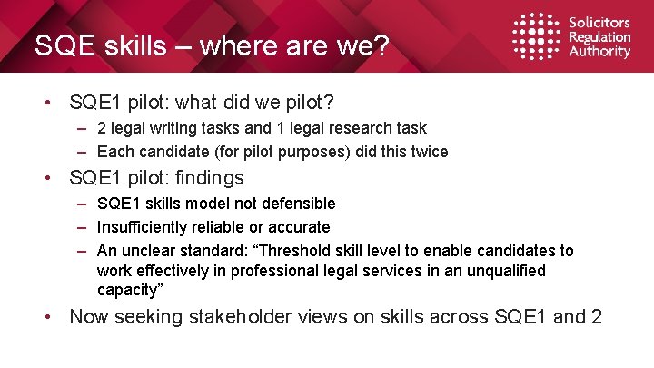 SQE skills – where are we? • SQE 1 pilot: what did we pilot?