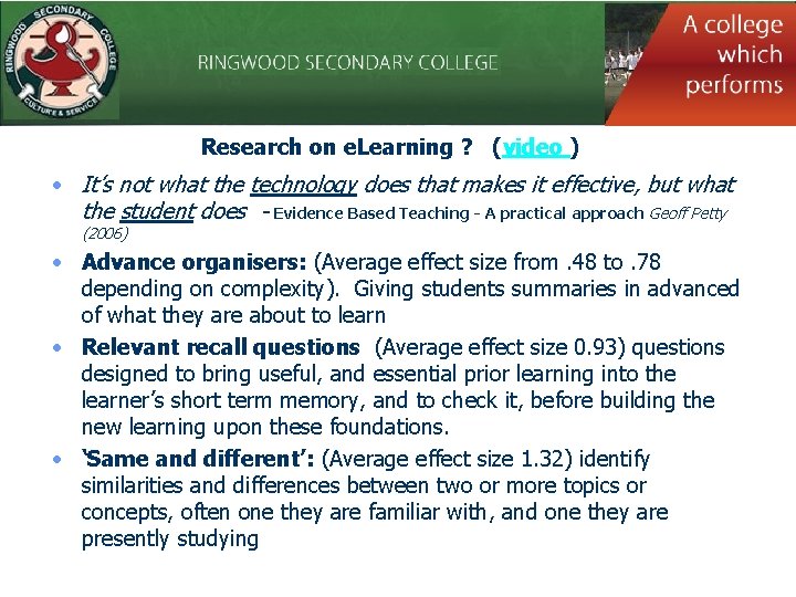 Research on e. Learning ? (video ) • It’s not what the technology does