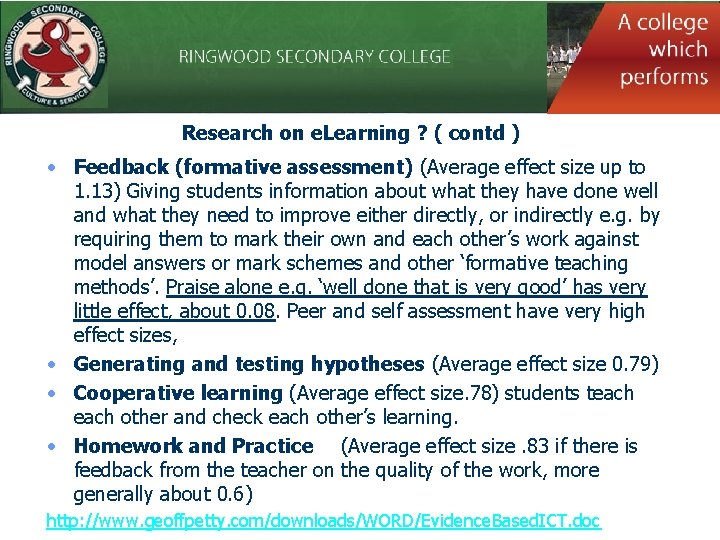 Research on e. Learning ? ( contd ) • Feedback (formative assessment) (Average effect