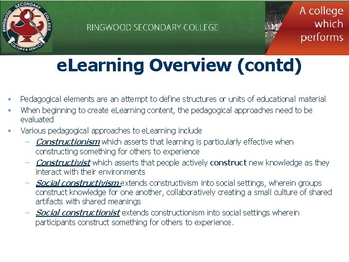 e. Learning Overview (contd) • • • Pedagogical elements are an attempt to define