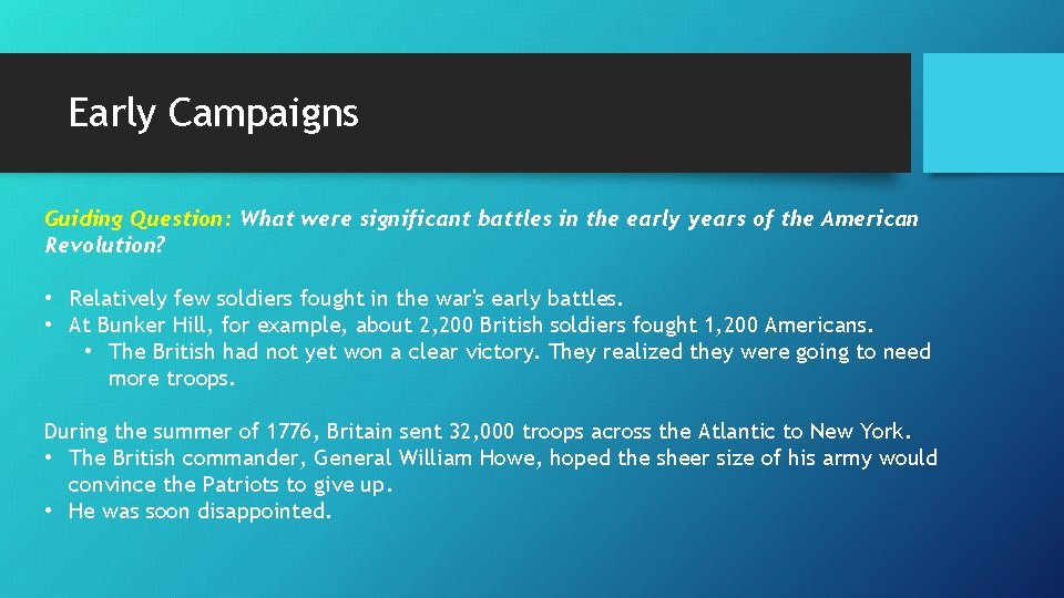 Early Campaigns Guiding Question: What were significant battles in the early years of the