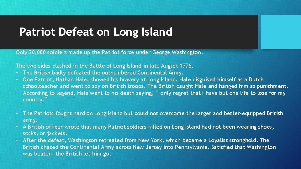 Patriot Defeat on Long Island Only 20, 000 soldiers made up the Patriot force