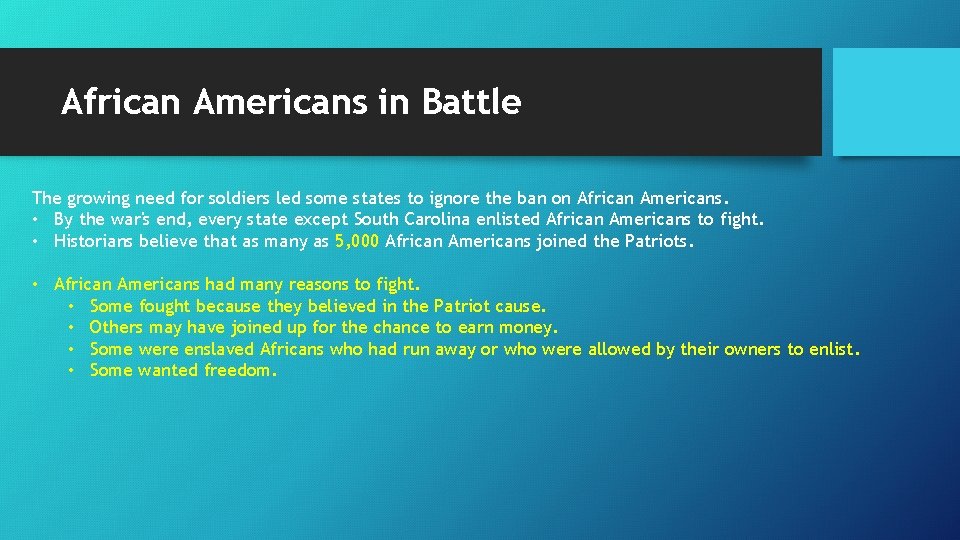 African Americans in Battle The growing need for soldiers led some states to ignore