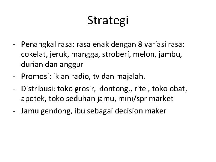 Strategi - Penangkal rasa: rasa enak dengan 8 variasi rasa: cokelat, jeruk, mangga, stroberi,