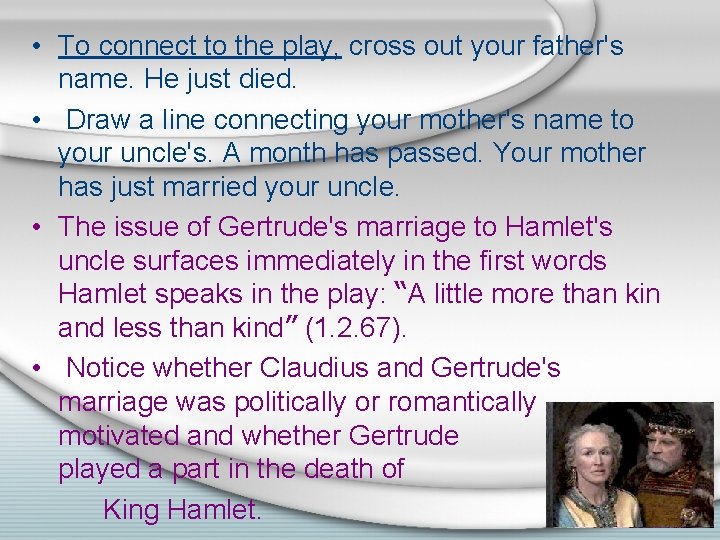  • To connect to the play, cross out your father's name. He just