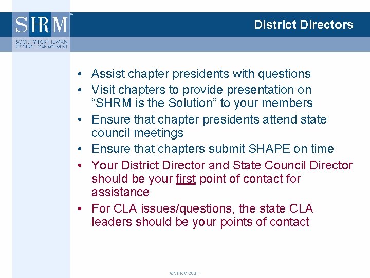 District Directors • Assist chapter presidents with questions • Visit chapters to provide presentation
