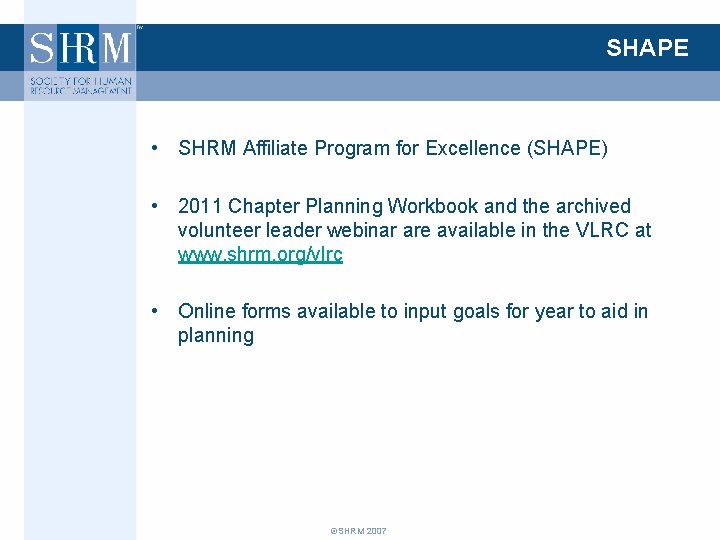 SHAPE • SHRM Affiliate Program for Excellence (SHAPE) • 2011 Chapter Planning Workbook and