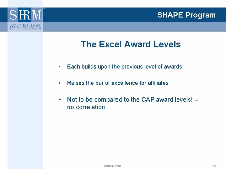 SHAPE Program The Excel Award Levels • Each builds upon the previous level of