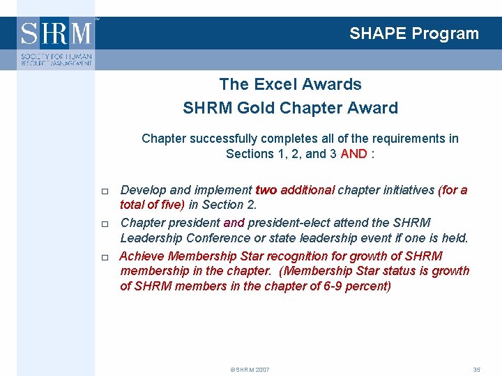 SHAPE Program The Excel Awards SHRM Gold Chapter Award Chapter successfully completes all of