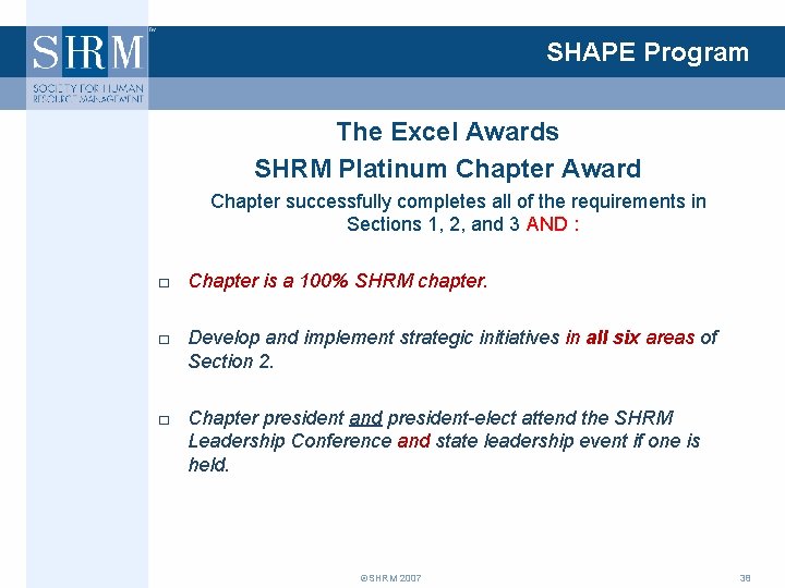 SHAPE Program The Excel Awards SHRM Platinum Chapter Award Chapter successfully completes all of