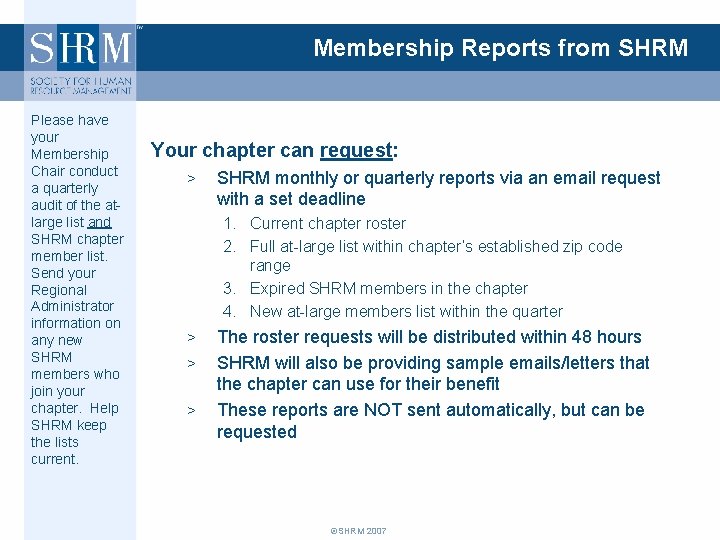 Membership Reports from SHRM Please have your Membership Chair conduct a quarterly audit of