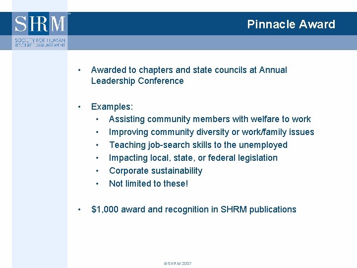 Pinnacle Award • Awarded to chapters and state councils at Annual Leadership Conference •