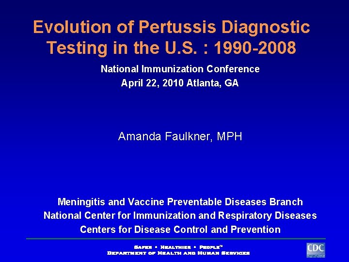 Evolution of Pertussis Diagnostic Testing in the U. S. : 1990 -2008 National Immunization