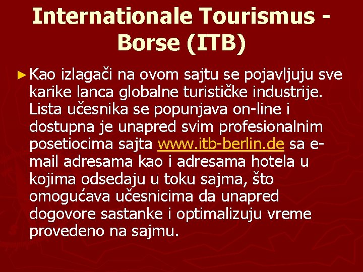 Internationale Tourismus Borse (ITB) ► Kao izlagači na ovom sajtu se pojavljuju sve karike