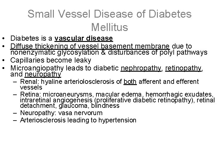 Small Vessel Disease of Diabetes Mellitus • Diabetes is a vascular disease • Diffuse