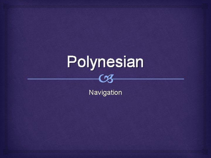 Polynesian Navigation 