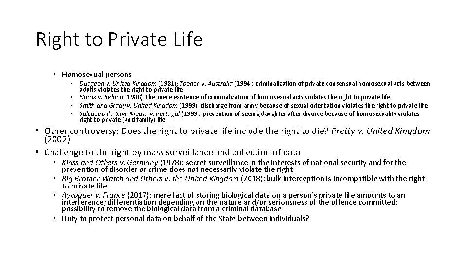 Right to Private Life • Homosexual persons • Dudgeon v. United Kingdom (1981); Toonen