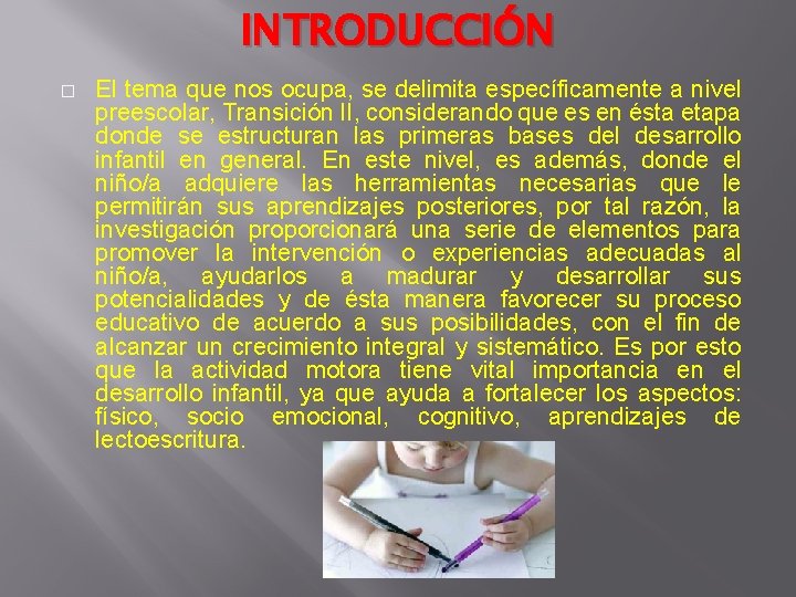 INTRODUCCIÓN � El tema que nos ocupa, se delimita específicamente a nivel preescolar, Transición INTRODUCCIÓN � El tema que nos ocupa, se delimita específicamente a nivel preescolar, Transición