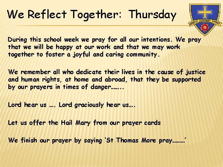 We Reflect Together: Thursday During this school week we pray for all our intentions. We Reflect Together: Thursday During this school week we pray for all our intentions.