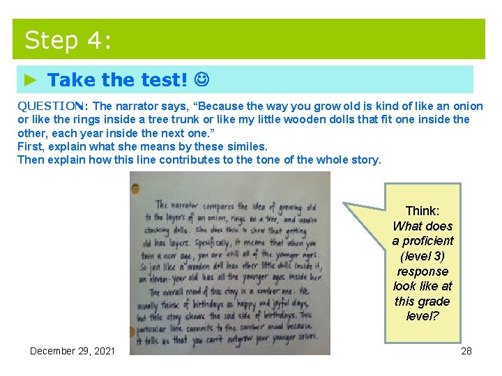 Step 4: ► Take the test! QUESTION: The narrator says, “Because the way you Step 4: ► Take the test! QUESTION: The narrator says, “Because the way you