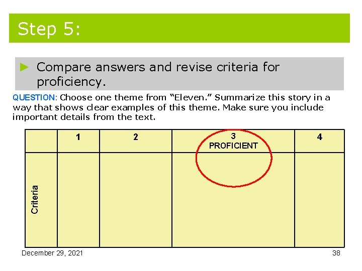 Step 5: ► Compare answers and revise criteria for proficiency. QUESTION: Choose one theme Step 5: ► Compare answers and revise criteria for proficiency. QUESTION: Choose one theme
