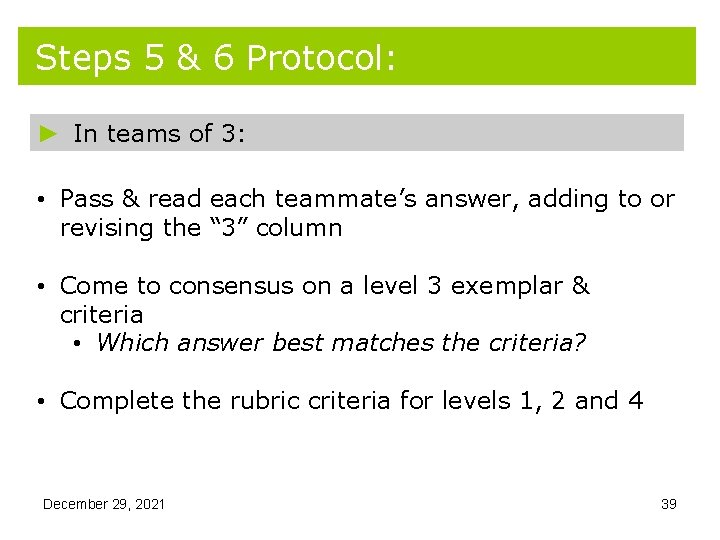 Steps 5 & 6 Protocol: ► In teams of 3: • Pass & read Steps 5 & 6 Protocol: ► In teams of 3: • Pass & read