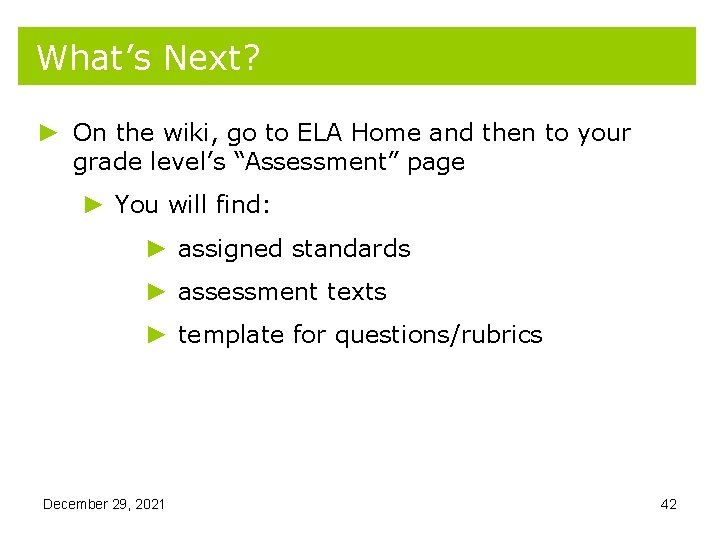 What’s Next? ► On the wiki, go to ELA Home and then to your What’s Next? ► On the wiki, go to ELA Home and then to your