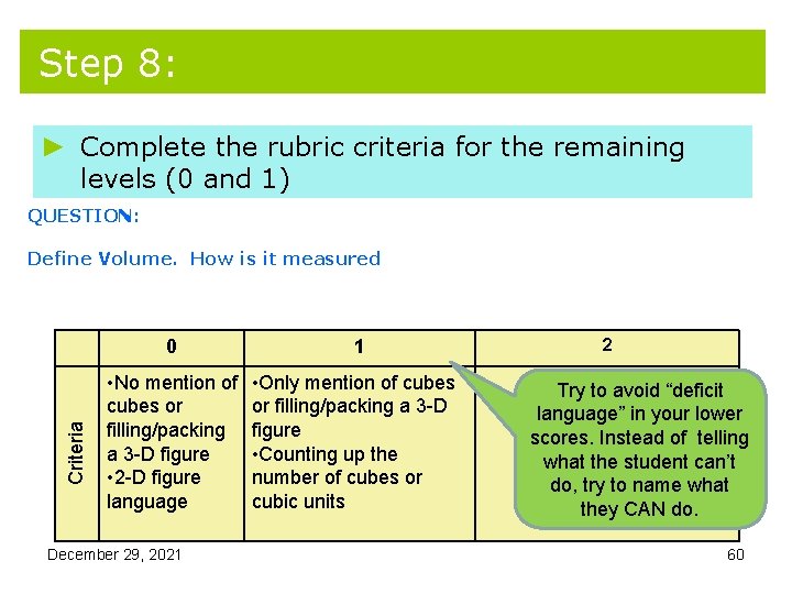 Step 8: ► Complete the rubric criteria for the remaining levels (0 and 1) Step 8: ► Complete the rubric criteria for the remaining levels (0 and 1)
